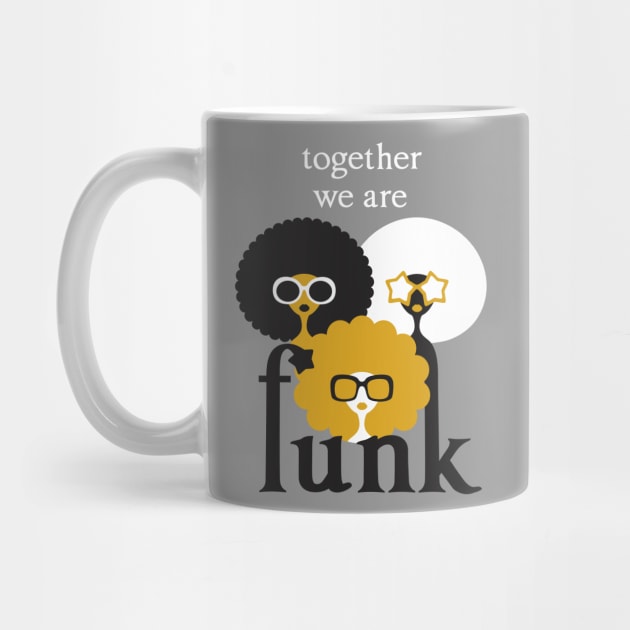 Together we are Funk by lents